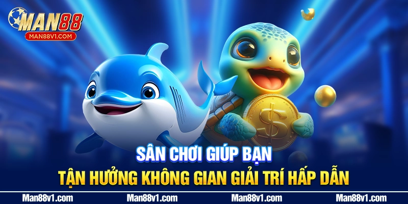 "Sân chơi giúp bạn tận hưởng không gian giải trí hấp dẫn